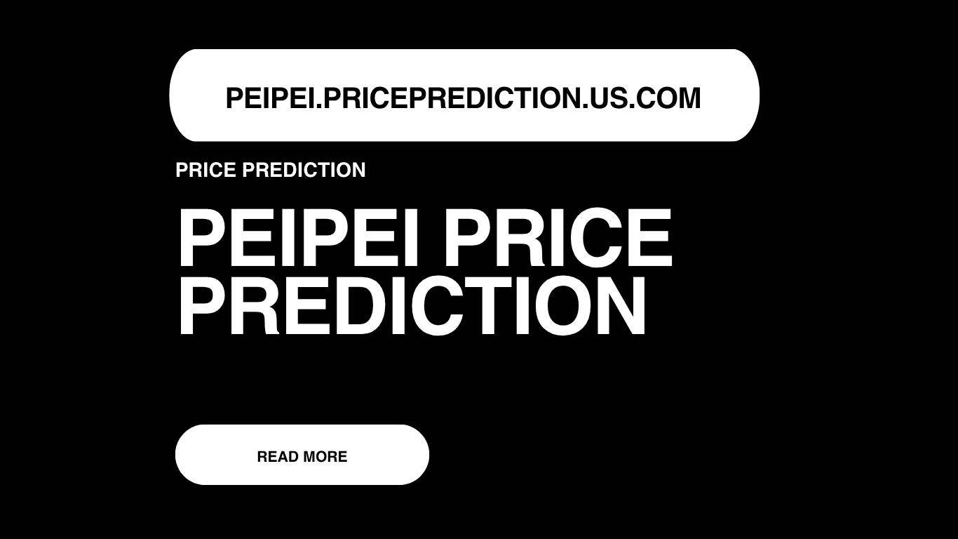 PeiPei Price Prediction | PeiPei Forecast 2025, 2030, 2040